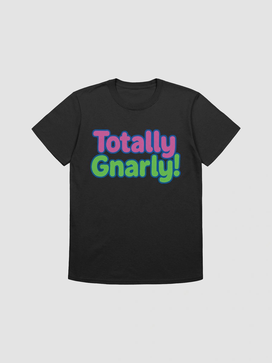 Totally Gnarly T-Shirt product image (1)