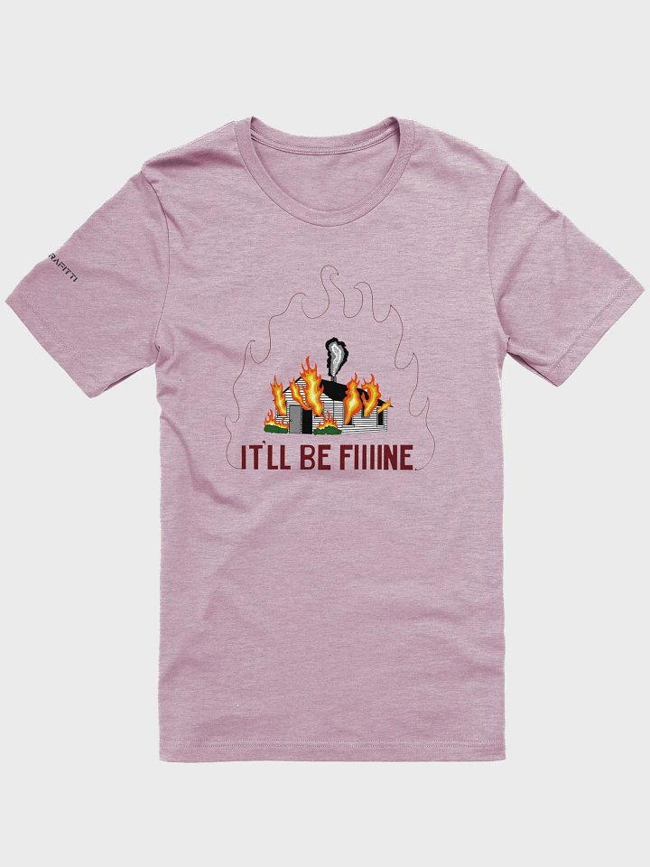 It'll Be Fiiiine Soft Tee product image (1)