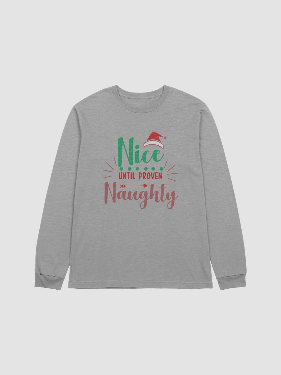 Nice Until Proven Naughty Long Sleeve Tee product image (2)