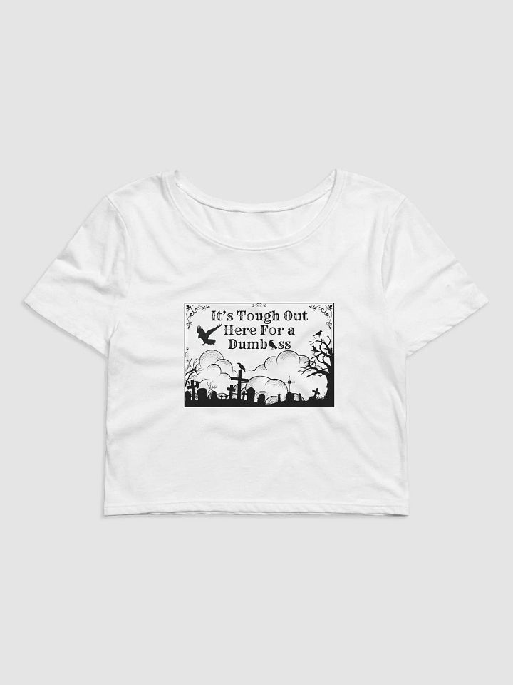 It's Tough Out Here Cropped Tee (Black Design) product image (1)