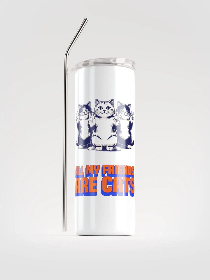 all my friends are cats stainless steel cup product image (1)