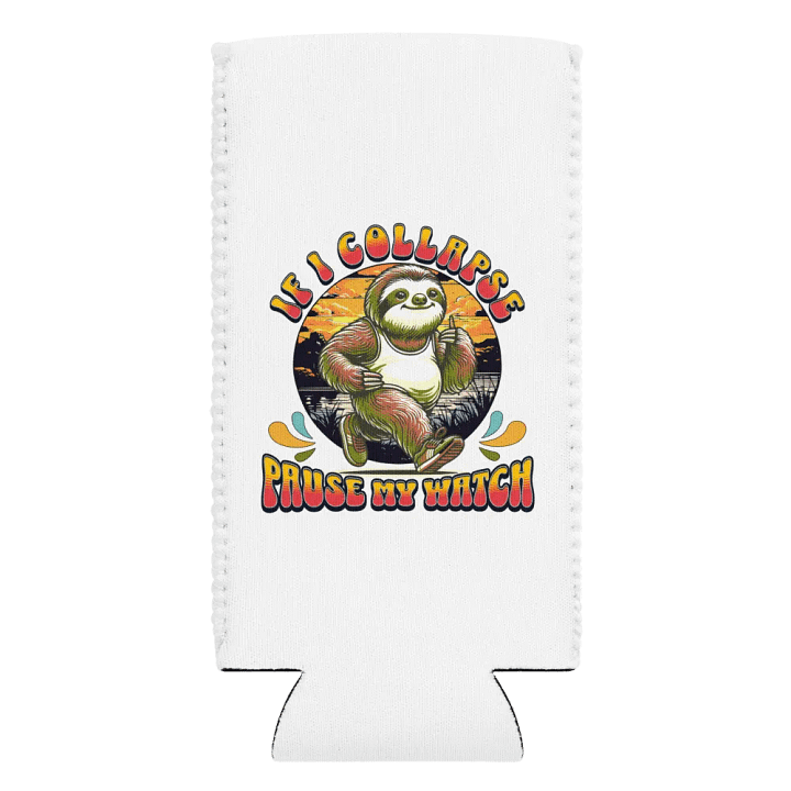 If I Collapse Pause My Watch Runner Sunset Sloth Can Cooler product image (2)