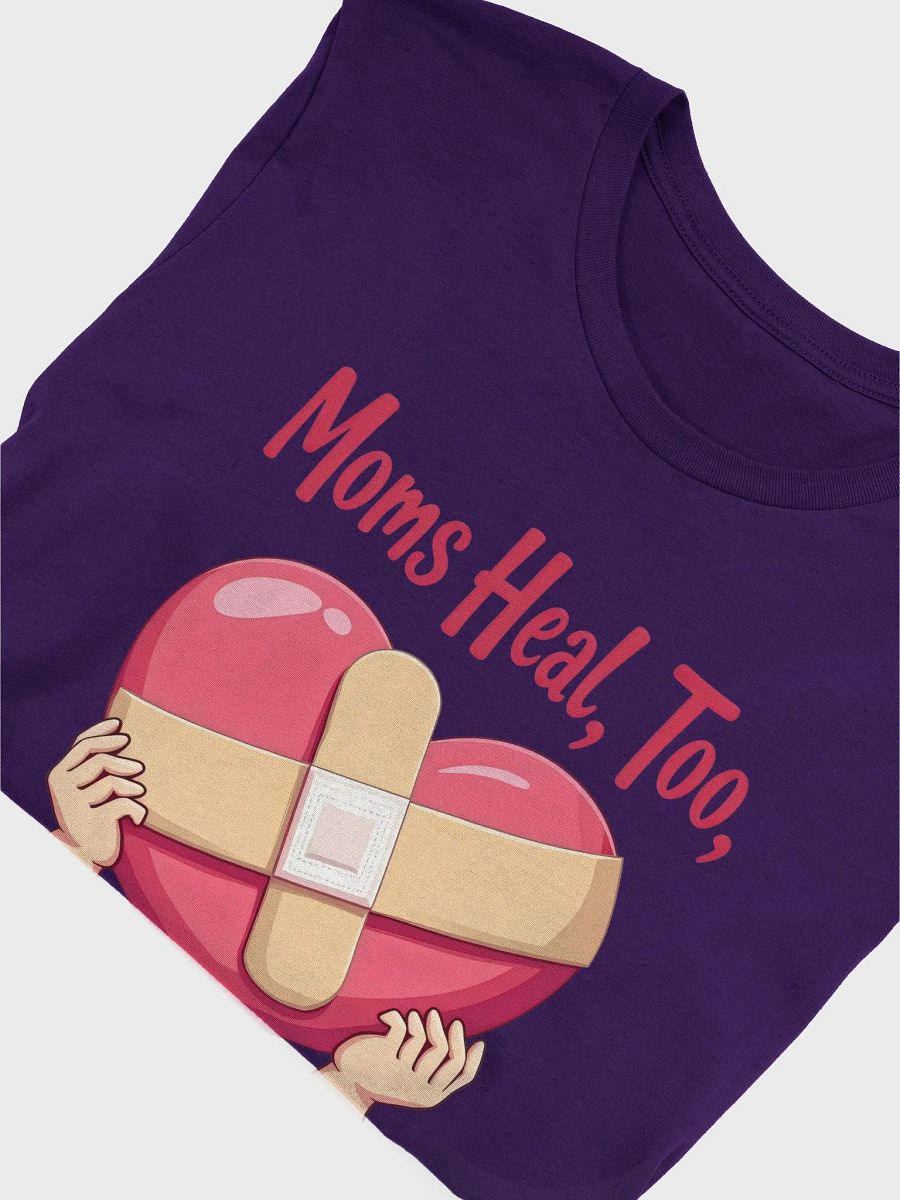 Moms Heal, Too Heart Bandage T-Shirt product image (53)