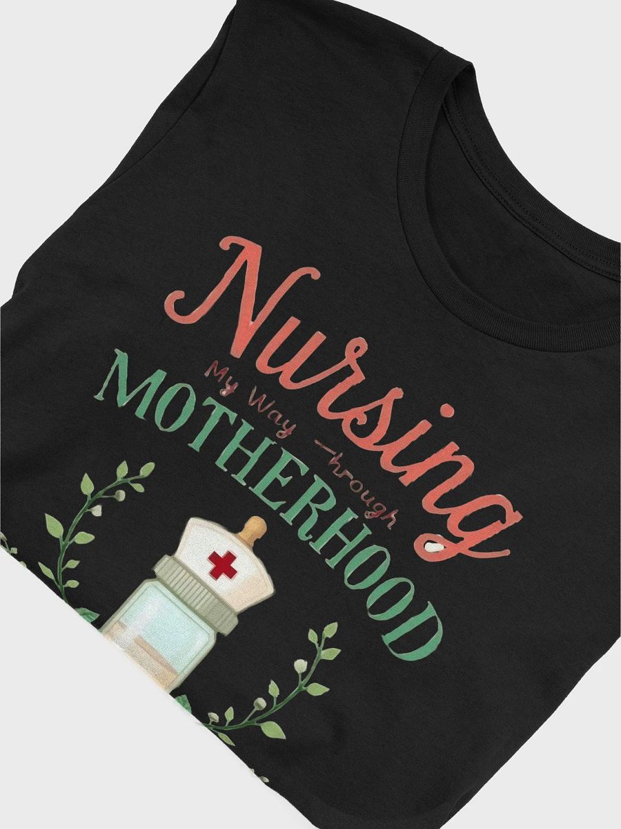 Nursing My Way Through Motherhood T-Shirt product image (52)