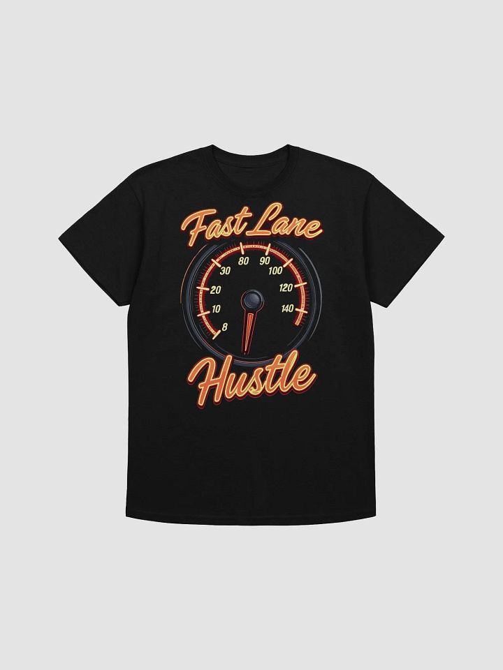 Fast Lane Hustle T-Shirt product image (1)