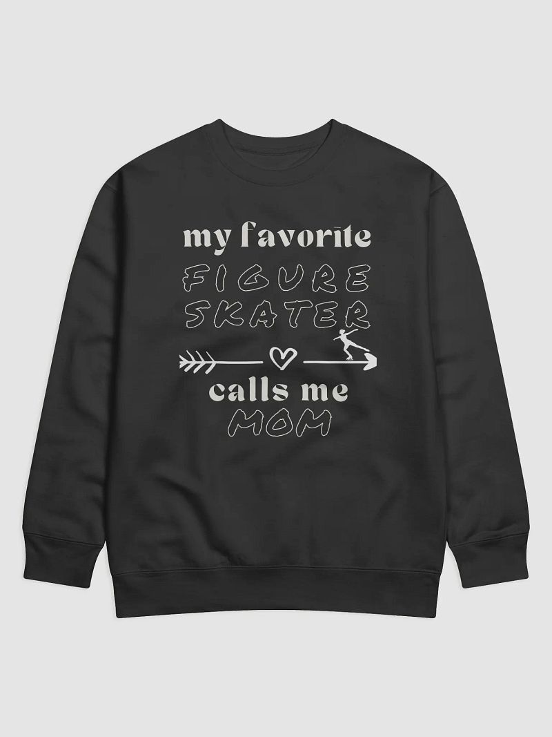 Mom's Favorite Figure Skater Sweatshirt
