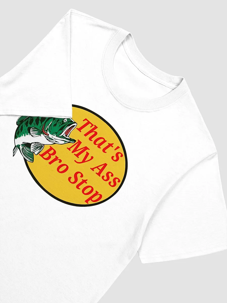 Thats My Ass Bro Stop Shirt product image (4)