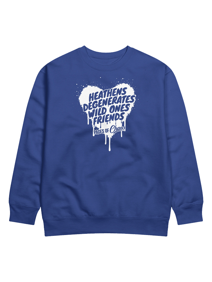 Heathens, Degenerates, Wild Ones, and Friends Sweatshirt - White product image (1)
