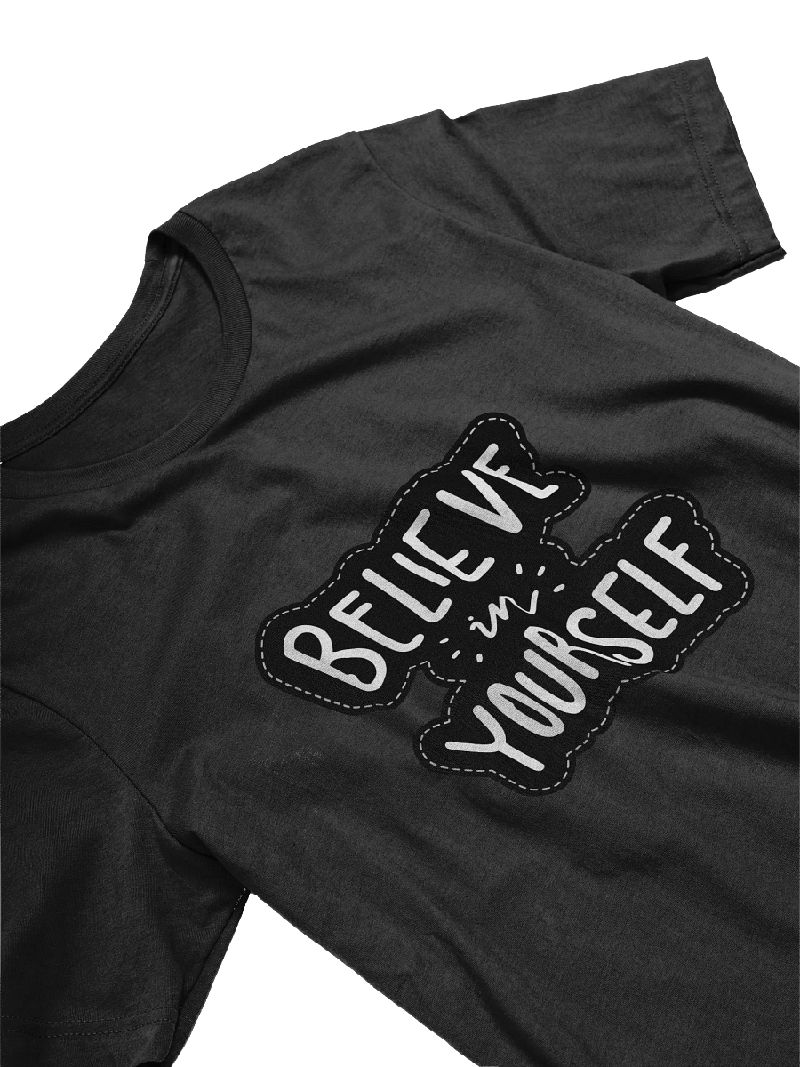 Believe in Yourself Black Unisex T-Shirt product image (10)