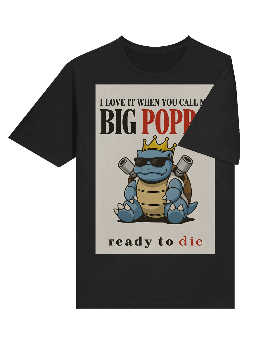 Blastoise "Big Poppa" Rap Legend Parody T-Shirt product image (61)