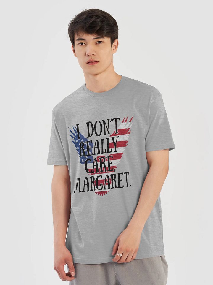 I Don't Really Care, Margaret T-Shirt product image (16)