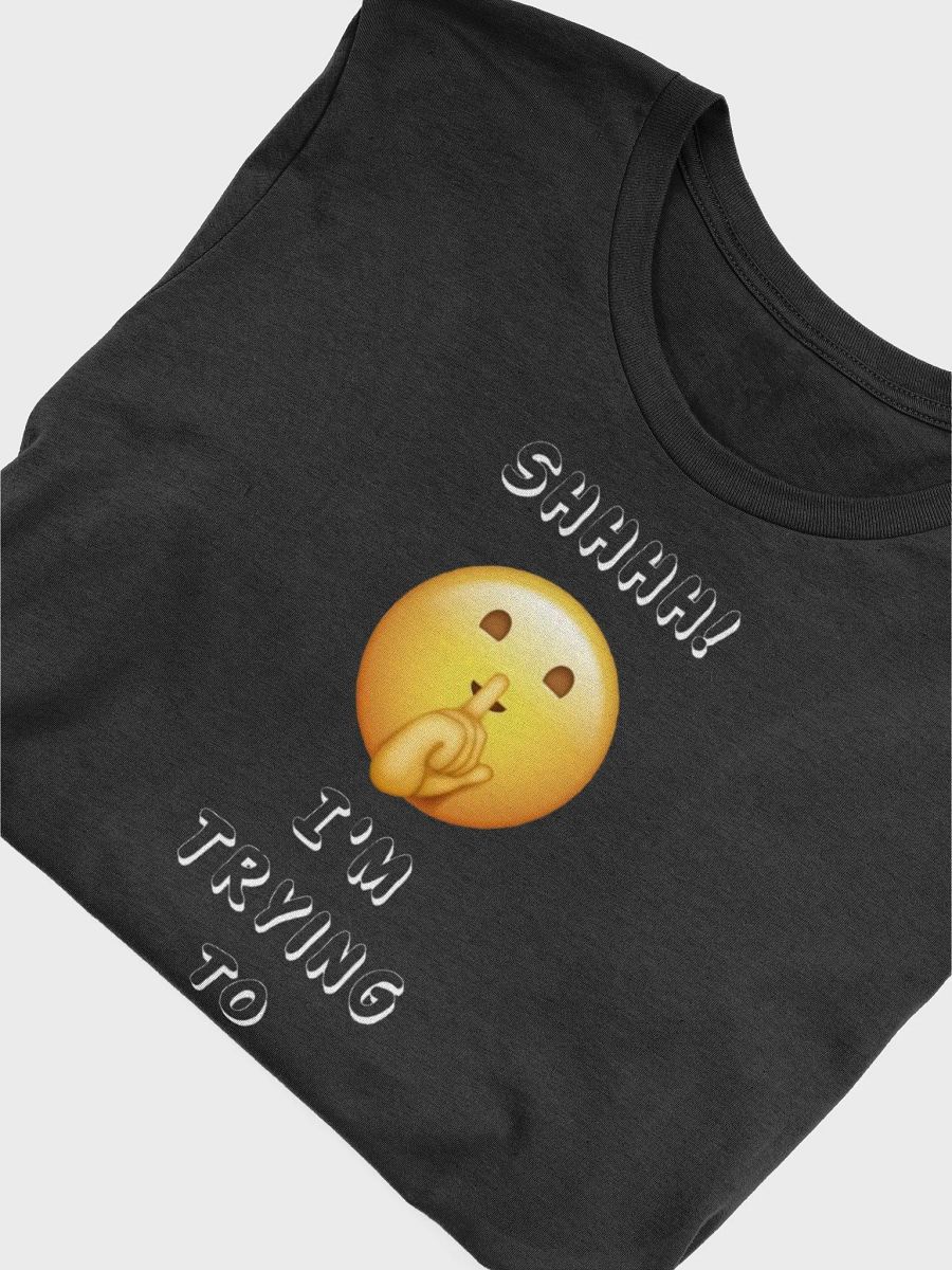SHHHH I'M TRYING TO THINK T-Shirt product image (38)