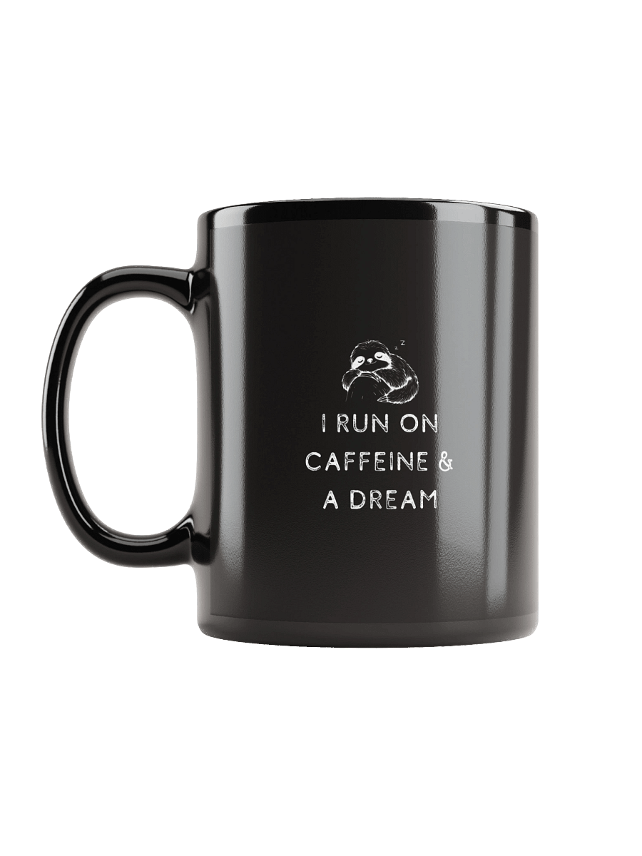 I Run on Caffeine & a Dream Sloth Mug! product image (6)