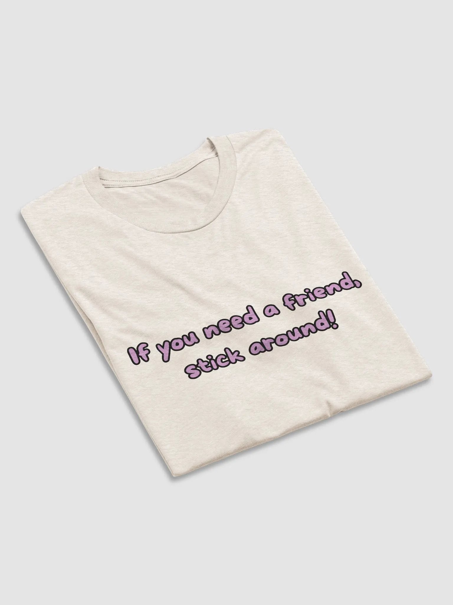 Need a Friend Shirt! product image (4)