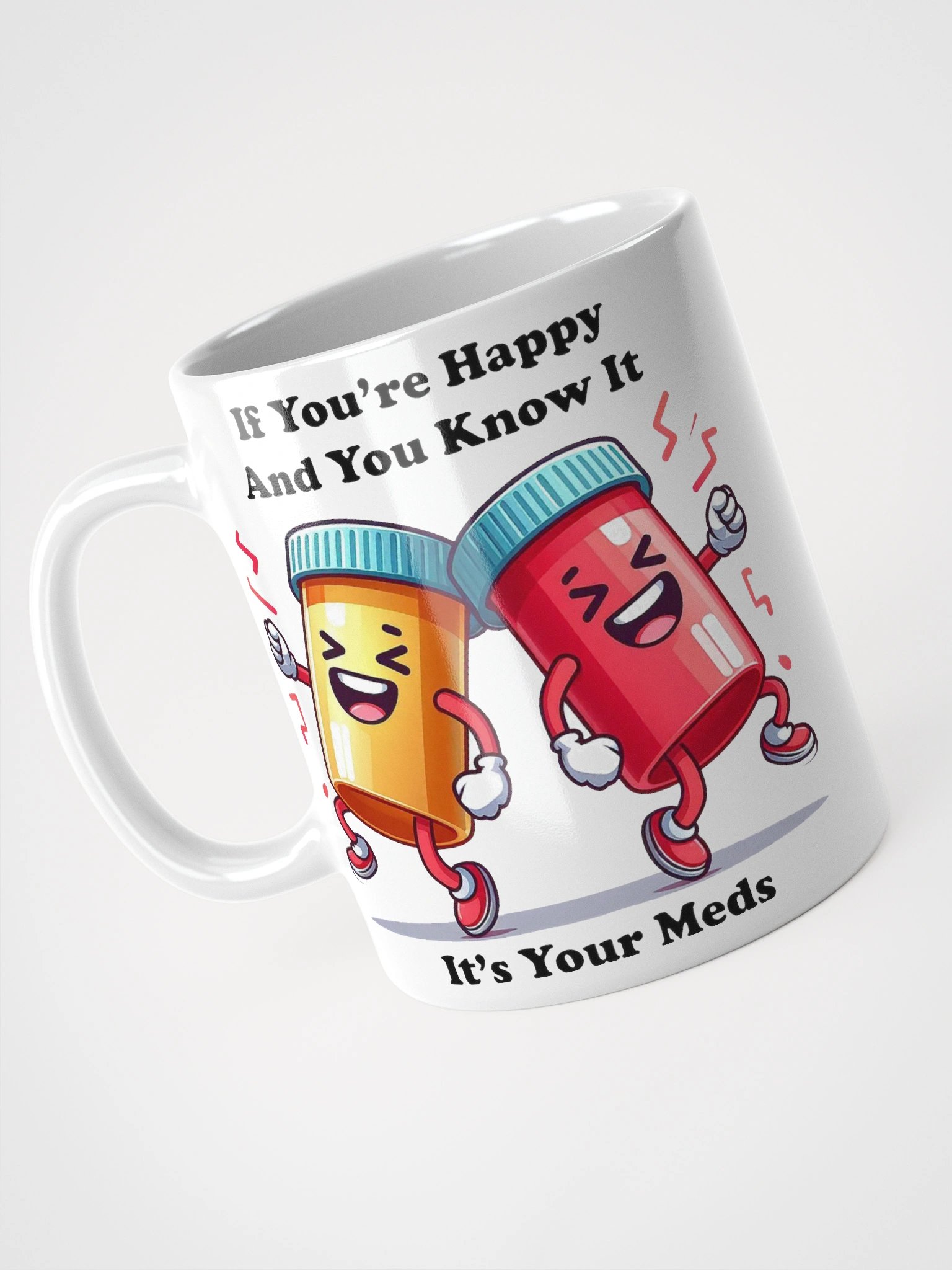 "If You're Happy And You Know It.." #Humorous Glossy White Mug product image (7)