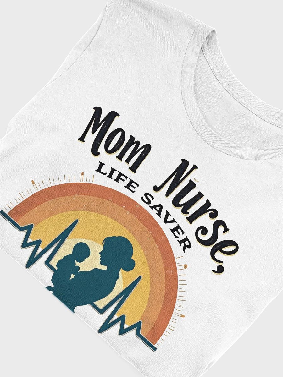 Mom Nurse Life Saver T-Shirt product image (49)
