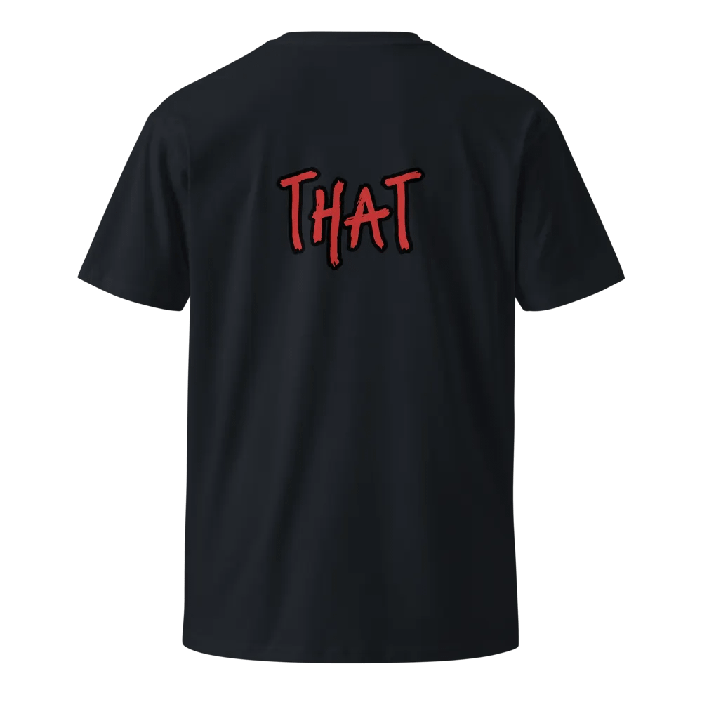 Put "That" on a T-Shirt Tee product image (14)