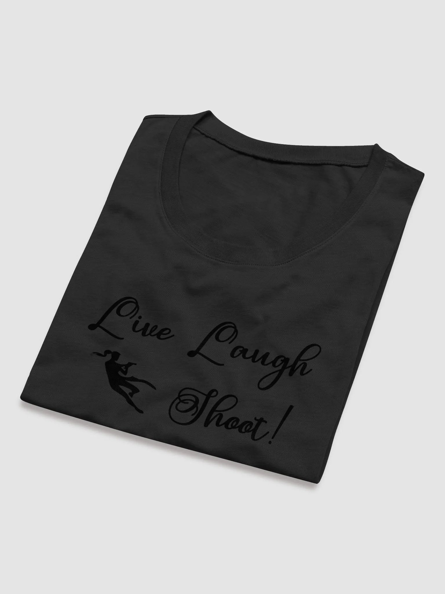 Live Laugh Shoot! women's tee product image (10)