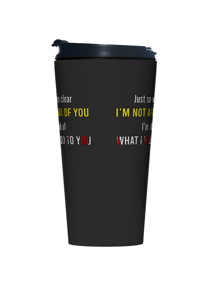 Afraid of You - Travel Mug product image (1)