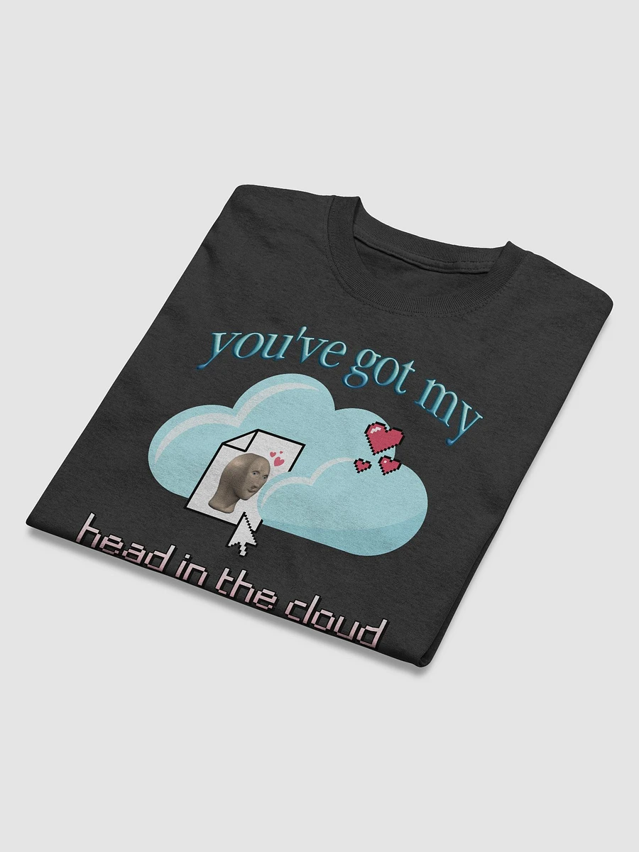 You've got my head in the cloud T-shirt product image (4)