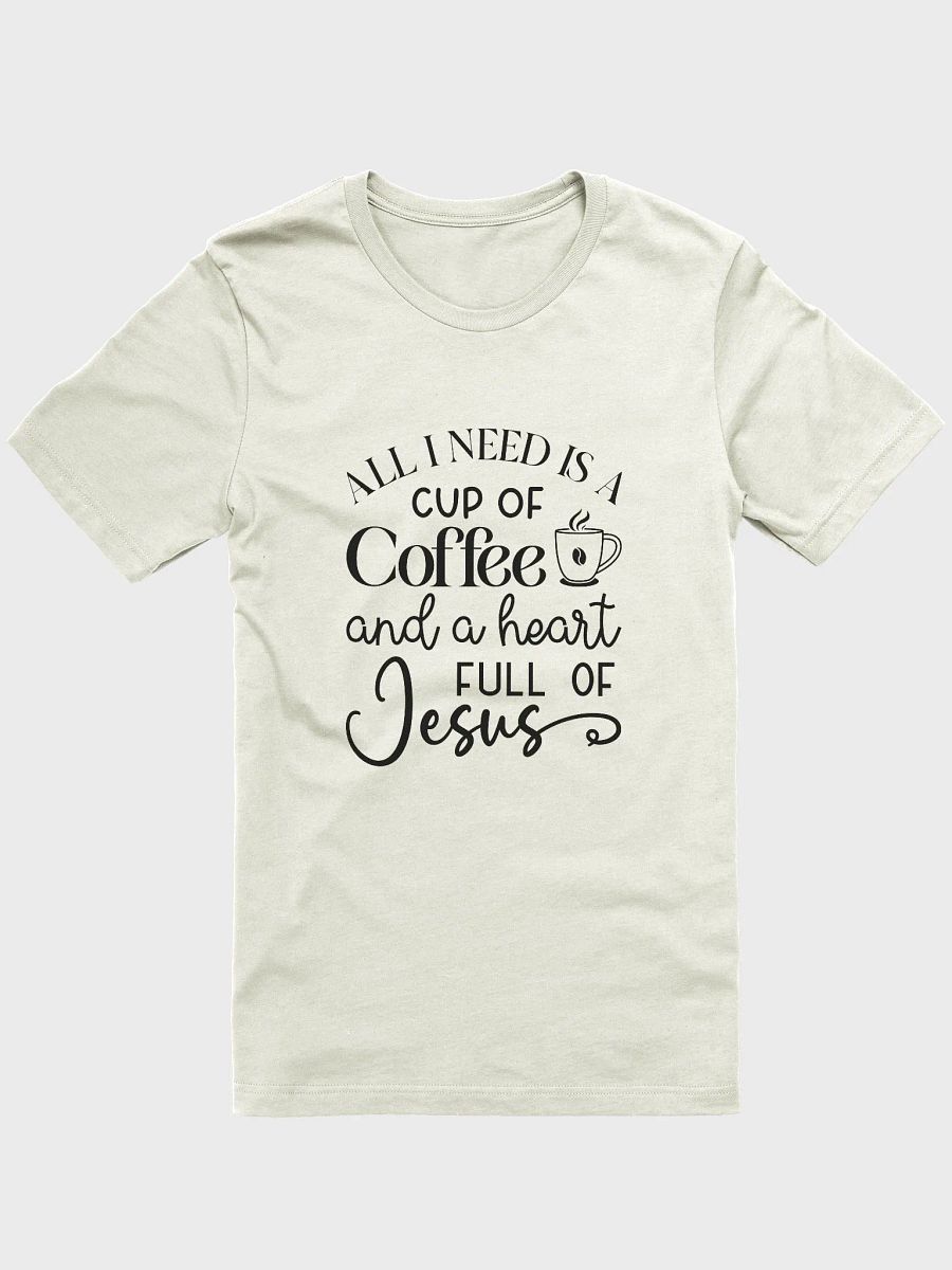 All I need is a cup of Coffee and a heart full of Jesus | Christian| Faith | Inspirational product image (1)