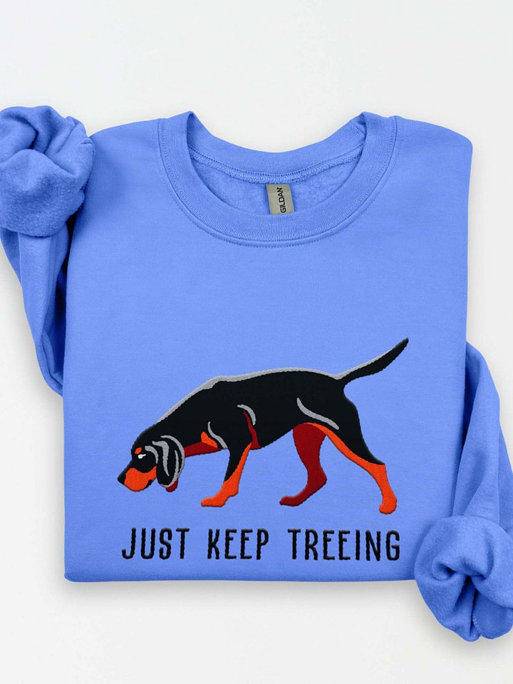 Just Keep Treeing Sweatshirt (Embroidered) of a Black & Tan Coonhound product image (1)