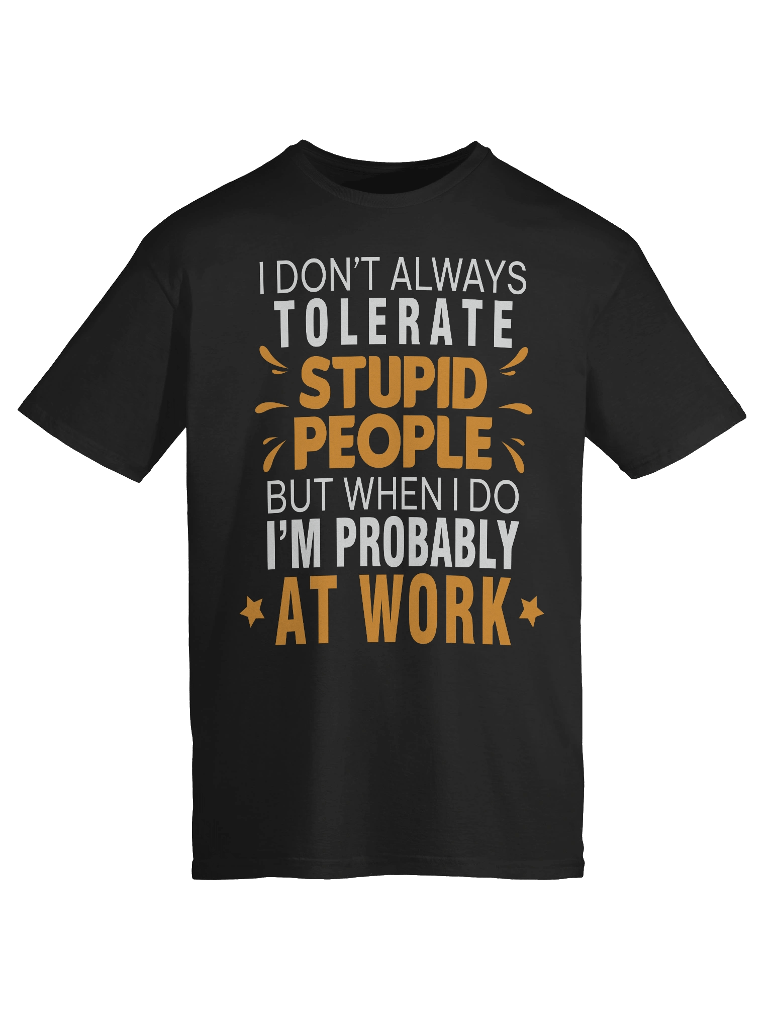 Meme – Tolerate Stupid People – At Work – Gildan Softstyle T-Shirt product image (6)