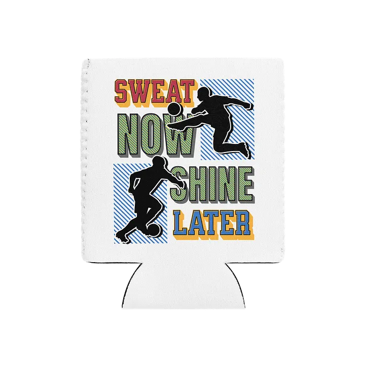 Sweat Now Shine Later Soccer Silhouettes Can Cooler product image (2)
