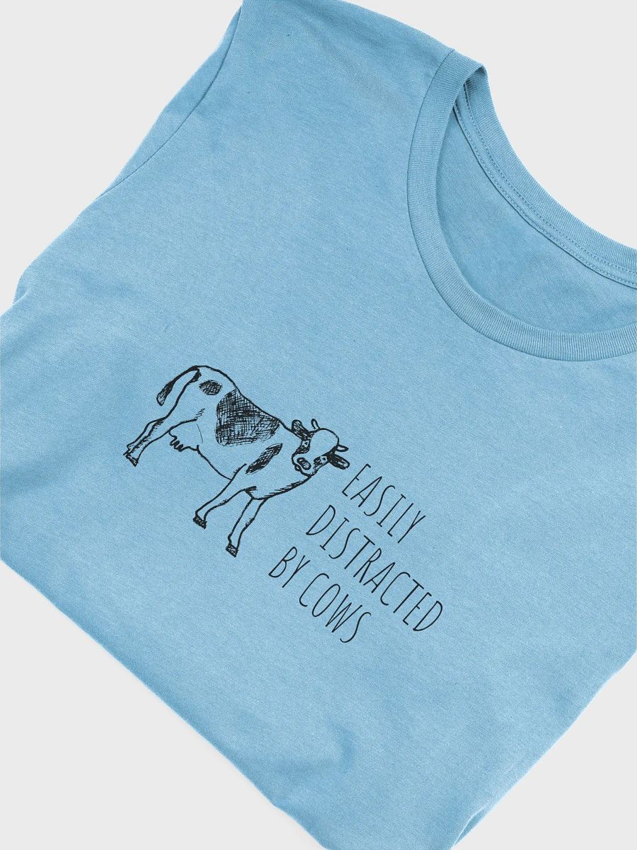 "Easily distracted by cows" t-shirt product image (4)