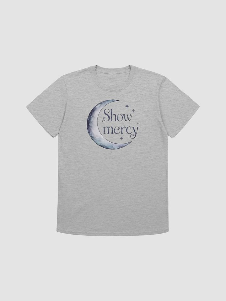 Show Mercy Unisex T-Shirt product image (1)