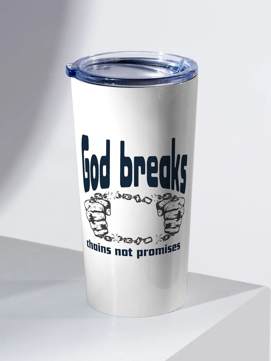 God breaks chains not promises 20oz Stainless Steel Tumbler product image (2)