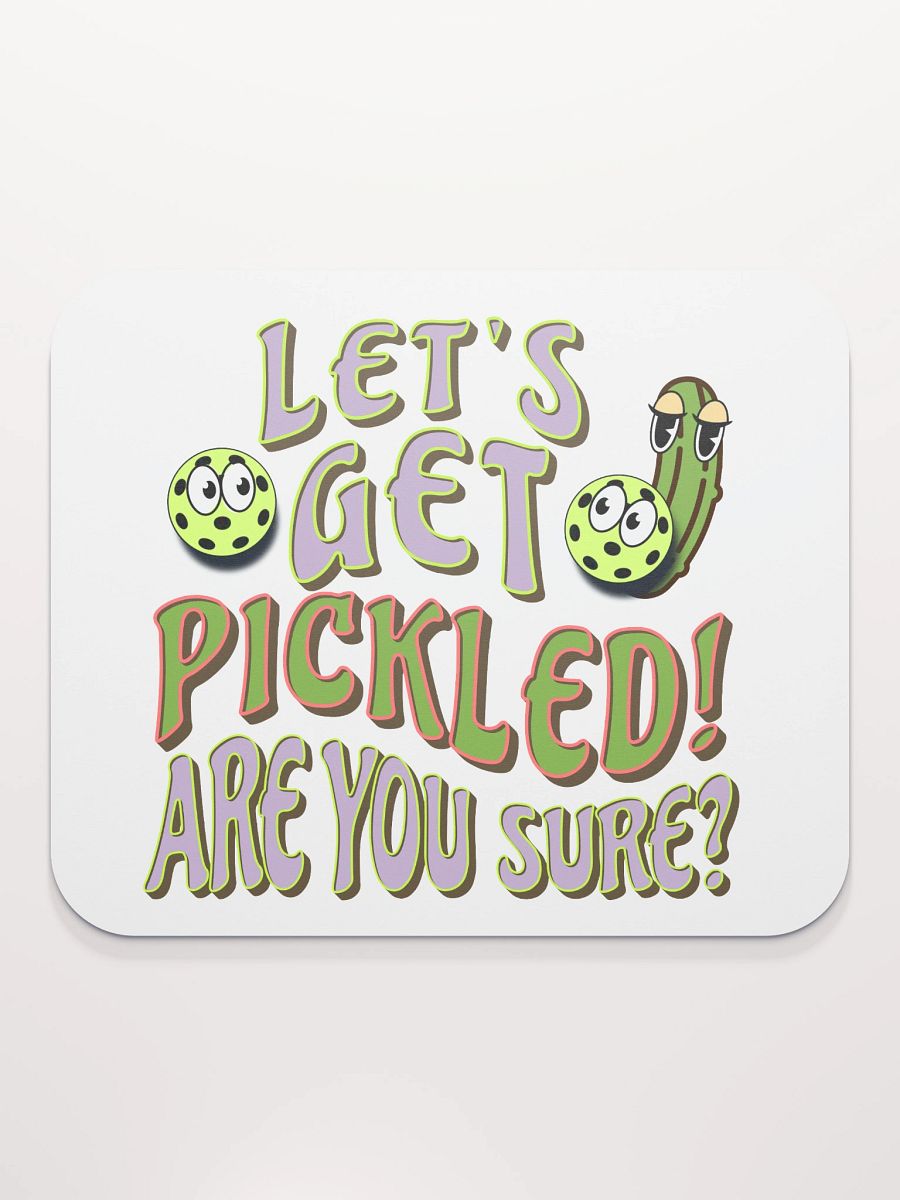 Lets Get Pickled Are You Sure Pickleball Whimsical Party Mouse Pad product image (1)