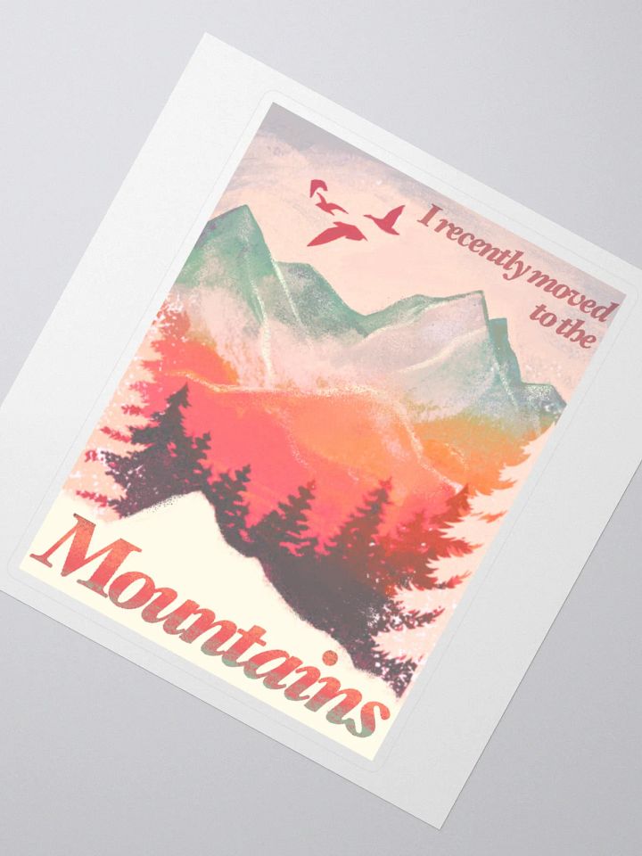 I Recently Moved To The Mountains Stickers product image (1)