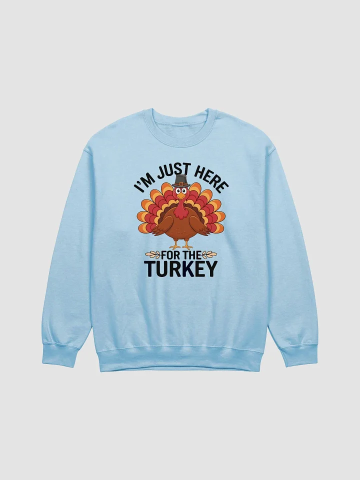 For The Turkey Sweatshirt product image (1)