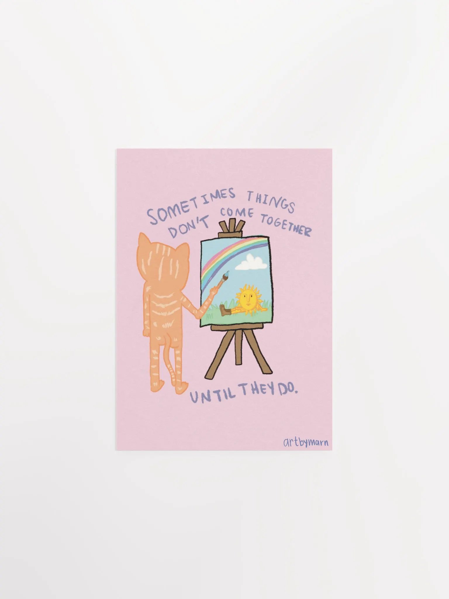 Sometimes Things Don't Come Together Until They Do Poster product image (2)