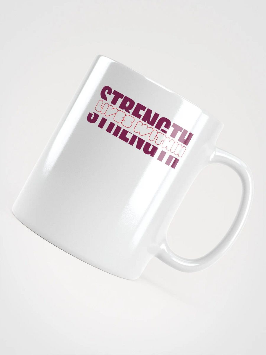 STRENGTH LIVES WITHIN MUG product image (10)