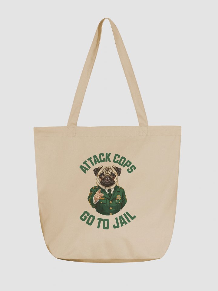 "Attack Cops Go to Jail" Tote - green ink product image (1)