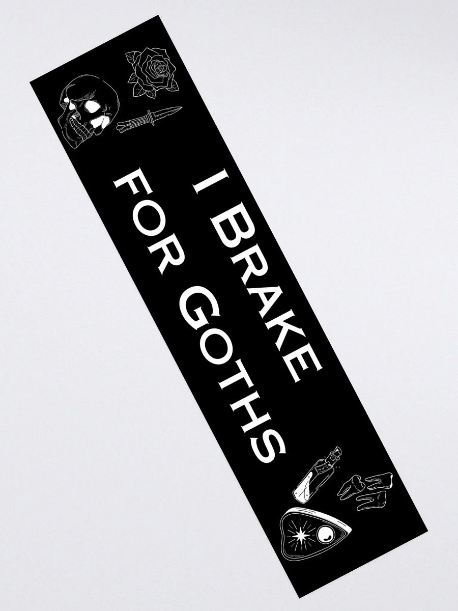 I Brake For Goths Bumper Sticker - Black product image (4)