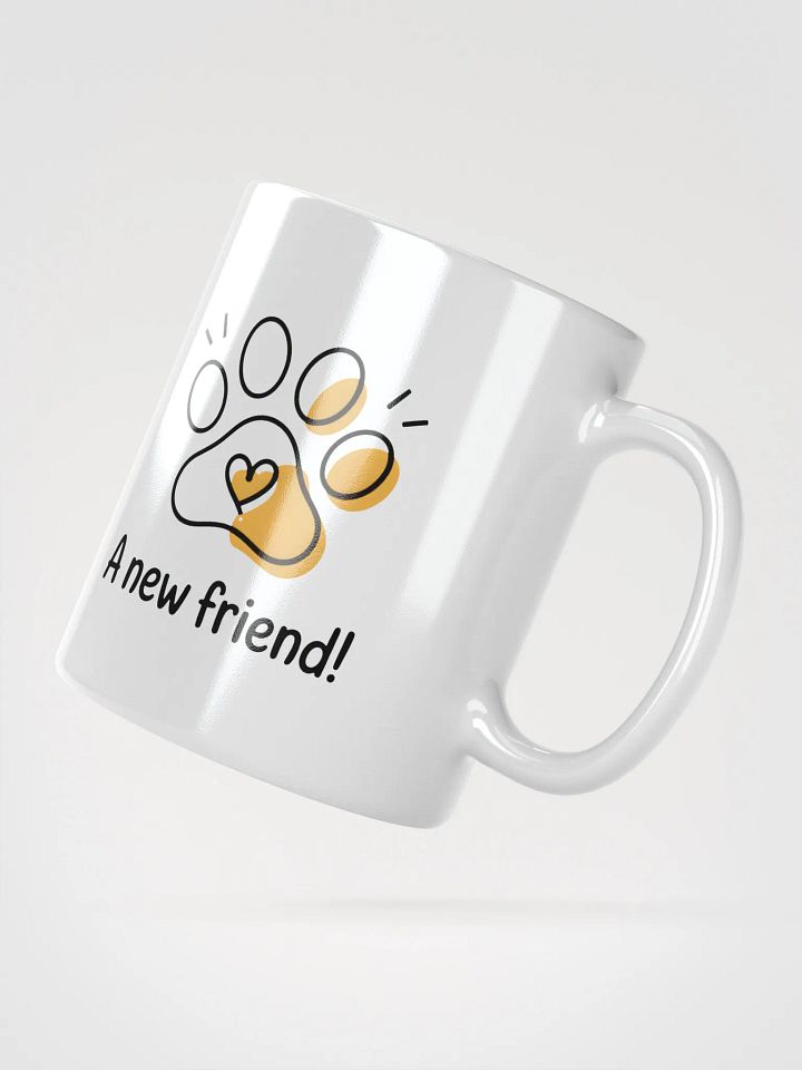 A New Friend Mug | Pet Lover Gift Mug product image (2)