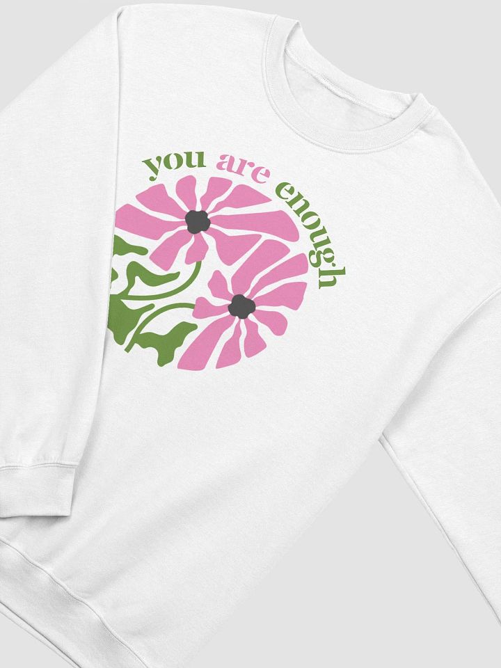 You Are Enough Inspiration Colorful Floral Sweatshirt product image (2)
