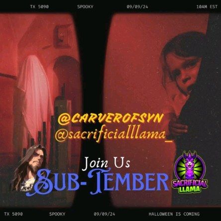 Come join us for Subtember subathon ! @carverofsyn @sacrificialllama_ ON twitch ! They will be so much to do and giveaways !!...