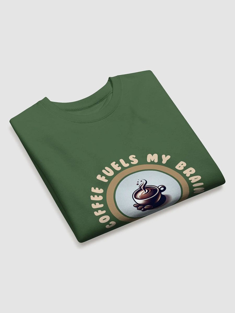 Caffeine Couture Sweatshirt | Coffee fuels my brain. product image (11)