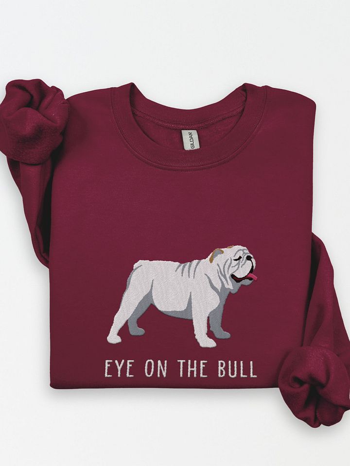 Eye on the Bull Sweatshirt (Embroidered) of an English Bulldog(White) product image (1)