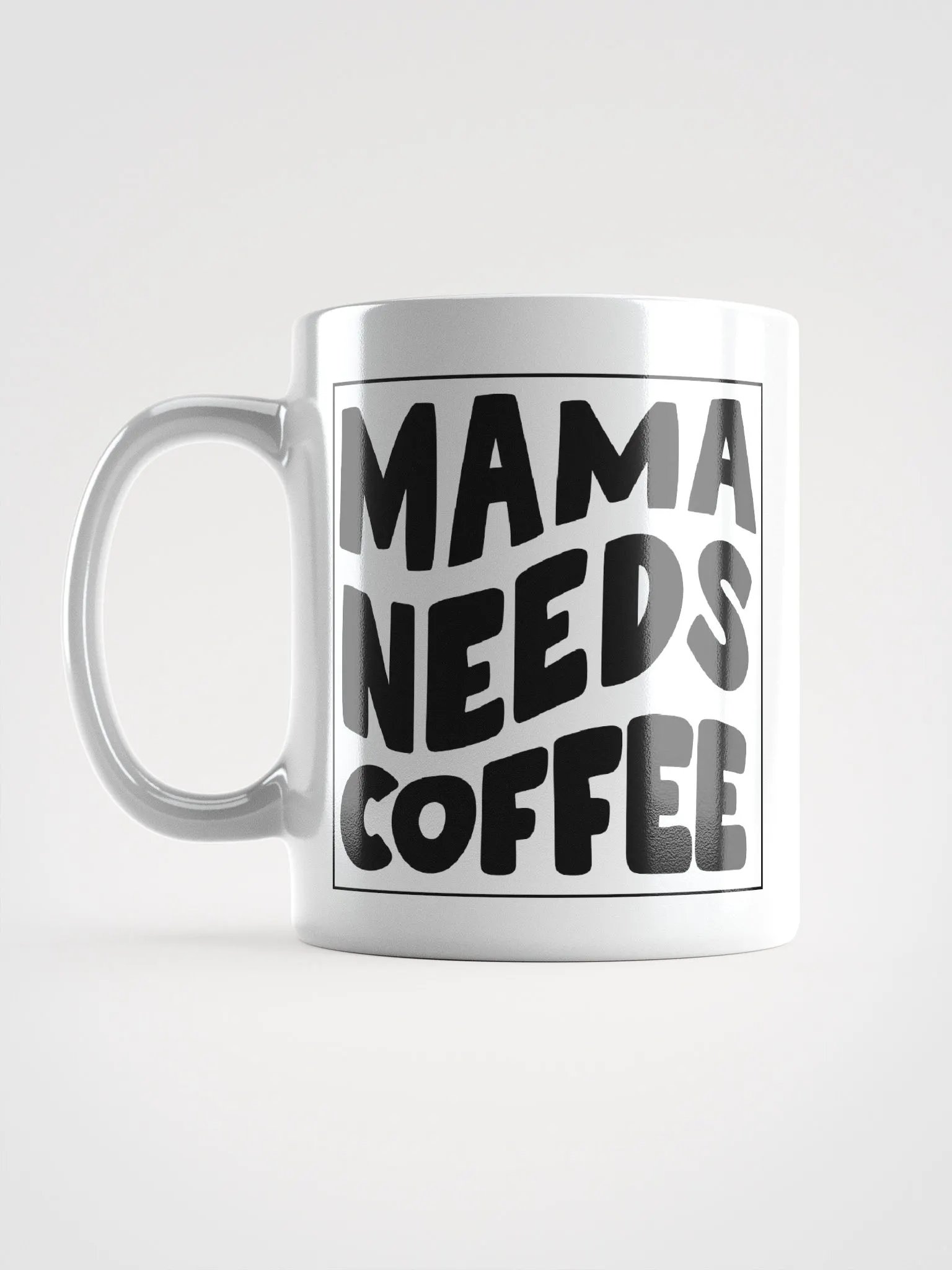 Mama needs coffee funny coffee mug product image (5)