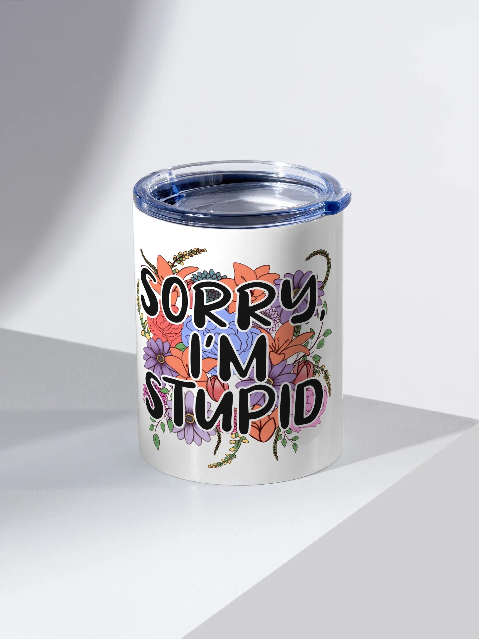 Sorry, I'm Stupid | Tumbler product image (2)