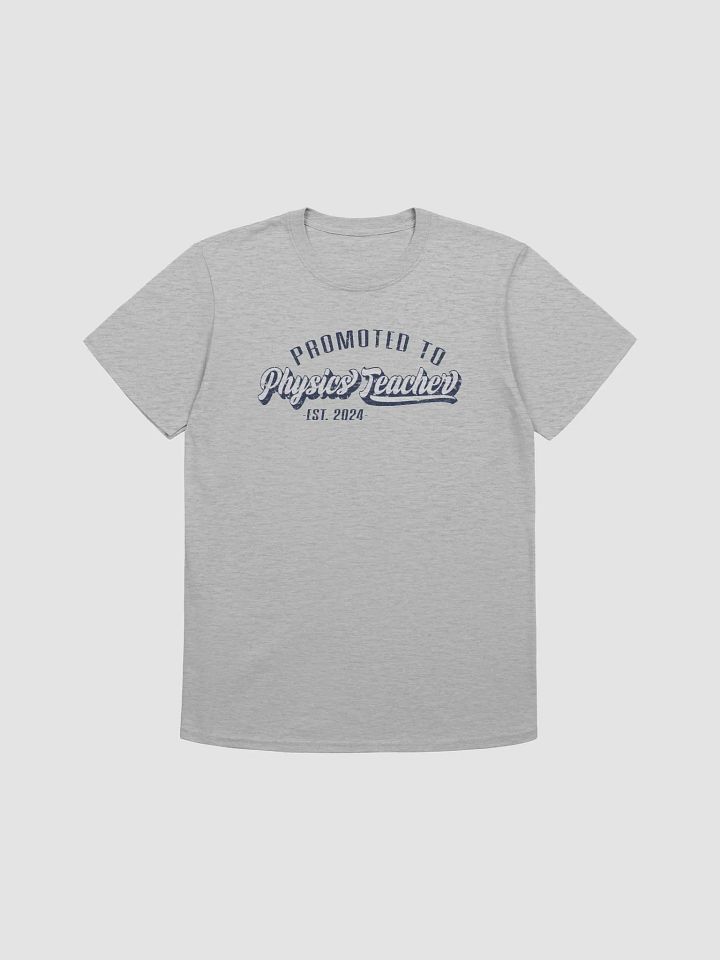 Proud Funny Educator Promoted to Physics Teacher 2024 T-Shirt product image (2)