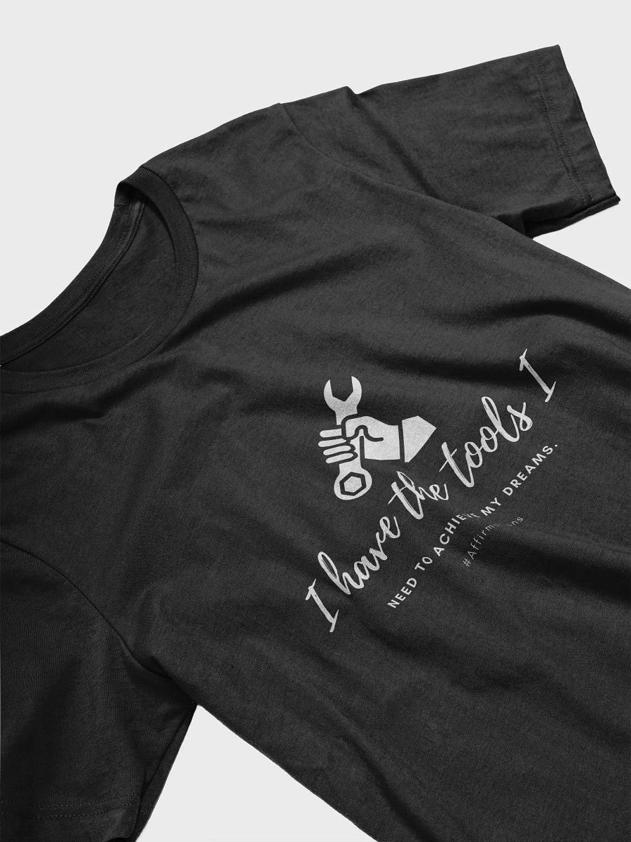 II have the tools Unisex Super soft T-Shirt product image (15)
