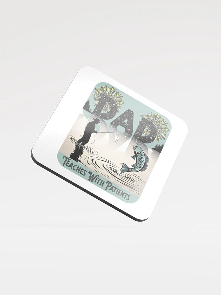 Dad Fishing Teaches With Patients Cork Coaster product image (2)