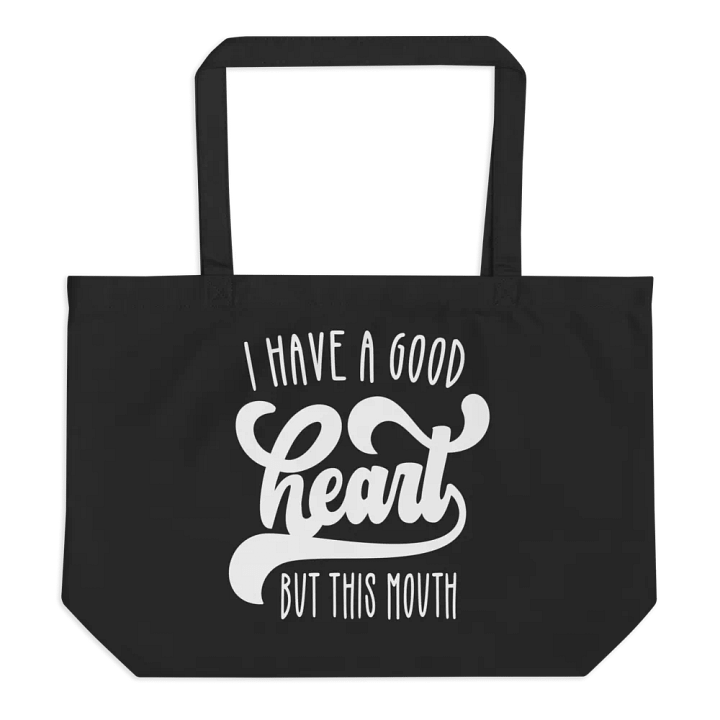 I Have A Good Heart But This Mouth Bag product image (1)