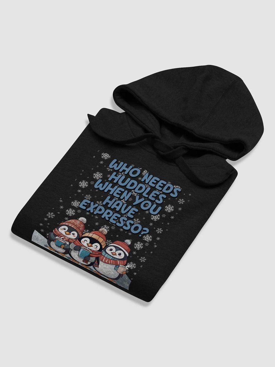 Who Needs Huddles When You Have Expresso? Cute Penguins Hoodie product image (35)